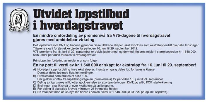 Utvidet løpstilbud i hverdagstravet